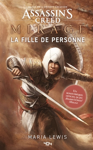 Assassin's creed mirage : la fille de personne - Maria Lewis