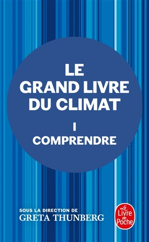 Le grand livre du climat. Vol. 1. Comprendre