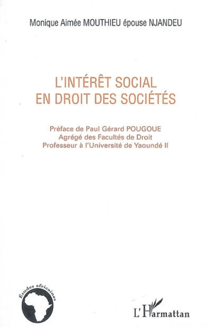 L'intérêt social en droit des sociétés - Monique Aimée Mouthieu