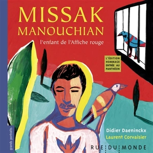 Missak Manouchian : l'enfant de l'Affiche rouge - Didier Daeninckx