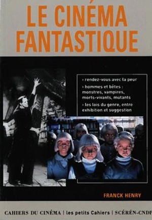 Le cinéma fantastique - Franck Henry