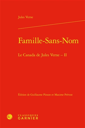Le Canada de Jules Verne. Vol. 2. Famille-sans-nom - Jules Verne