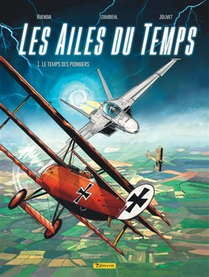 Les ailes du temps. Vol. 1. Le temps des pionniers - Patrice Buendia