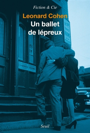 Un ballet de lépreux : un roman et des nouvelles - Leonard Cohen