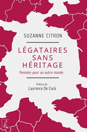 Légataires sans héritage : pensées pour un autre monde - Suzanne Citron