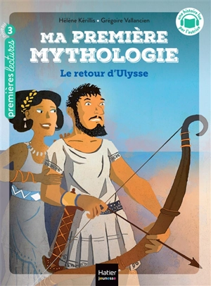 Ma première mythologie. Vol. 5. Le retour d'Ulysse - Hélène Kérillis