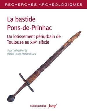 La bastide Pons-de-Prinhac : un lotissement périurbain de Toulouse au XIVe siècle