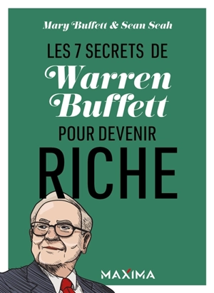 Les 7 secrets de Warren Buffett pour devenir riche - Mary Buffett