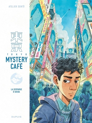 Tokyo Mystery café. Vol. 1. La disparue d'Akiba - Atelier Sentô