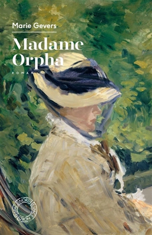 Madame Orpha ou La sérénade de mai - Marie Gevers