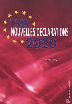 TVA : nouvelles déclarations 2020 - Serge Mary