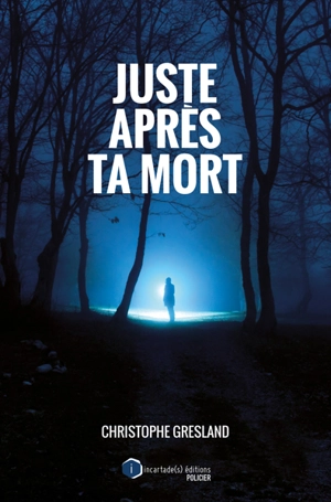 Juste après ta mort - Christophe Gresland