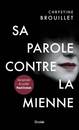 Sa parole contre la mienne - Chrystine Brouillet