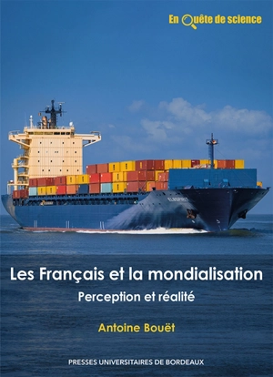 Les Français et la mondialisation : perception et réalité - Antoine Bouët