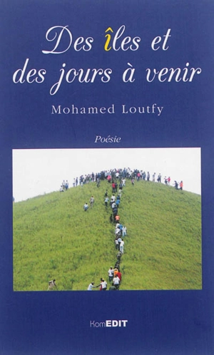 Des îles et des jours à venir - Mohamed Loutfy