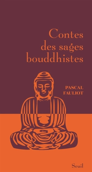 Contes des sages bouddhistes - Pascal Fauliot