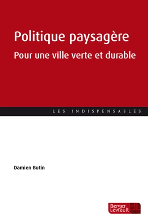 Politique paysagère pour une ville verte et durable - Damien Butin