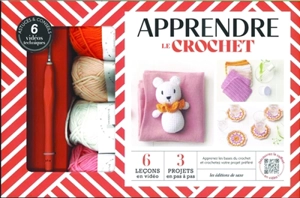 Apprendre le crochet : apprenez les bases du crochet et crochetez votre projet préféré : 6 leçons en vidéo, 3 projets en pas à pas - Juliette Michelet