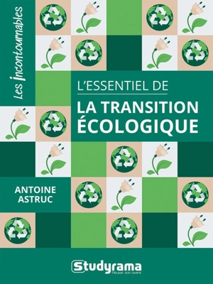 L'essentiel de la transition écologique - Antoine Astruc