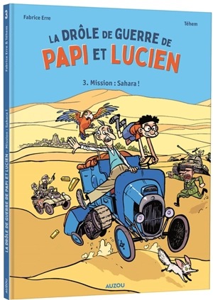 La drôle de guerre de papi et Lucien. Vol. 3. Mission : Sahara ! - Fabrice Erre