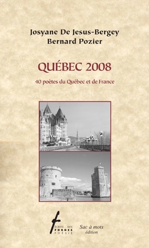 Québec 2008 : 40 poètes du Québec et de France - Bernard Pozier