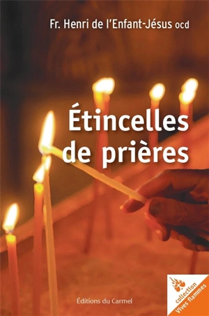 Etincelles de prières - Henri de l'Enfant-Jésus