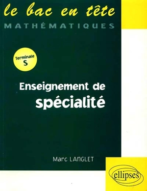 Enseignement de spécialité, terminale S - Marc Langlet