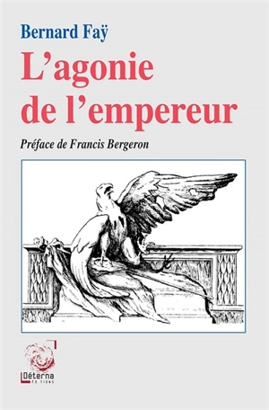 L'agonie de l'empereur - Bernard Faÿ