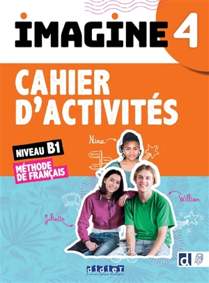 Imagine 4, niveau B.1 : méthode de français : cahier d'activités