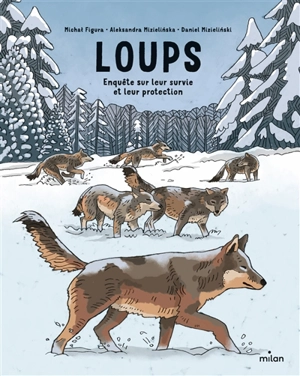 Loups : enquête sur leur survie et leur protection - Michal Figura