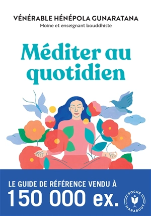 Méditer au quotidien : une pratique simple du bouddhisme - Bhante Henepola Gunaratana