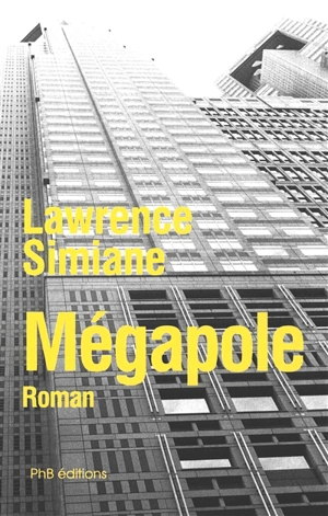 Mégapole - Lawrence Simiane