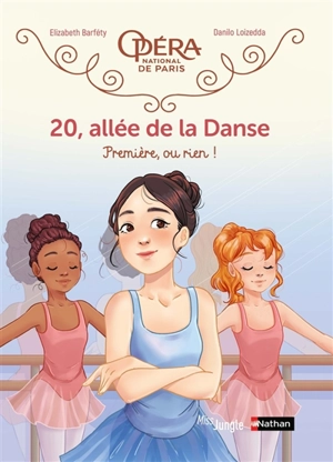 20, allée de la danse. Vol. 8. Première, ou rien ! - Elisabeth Barféty