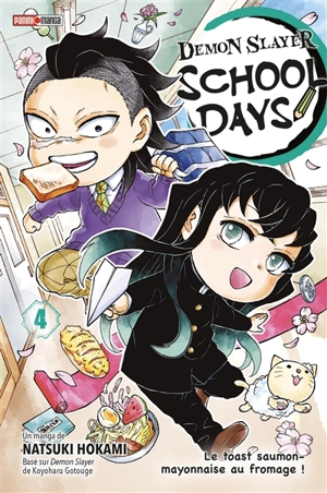 Demon slayer : school days. Vol. 4. Le toast saumon-mayonnaise au fromage ! - Natsuki Hokami