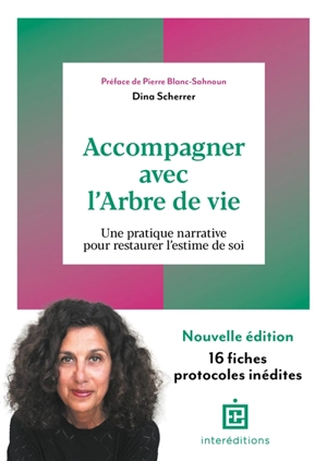 Accompagner avec l'arbre de vie : une pratique narrative pour restaurer l'estime de soi - Dina Scherrer