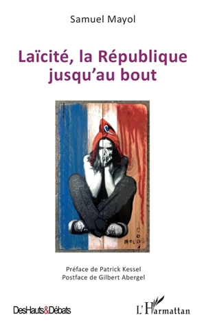 Laïcité, la République jusqu'au bout - Samuel Mayol