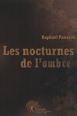 Les nocturnes de l'ombre - Raphaël Panarisi