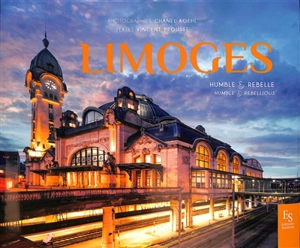 Limoges : humble & rebelle. Limoges : humble & rebellious - Chanel Koehl