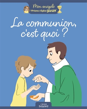La communion, c'est quoi ? - Anne-Sophie Du Bouëtiez
