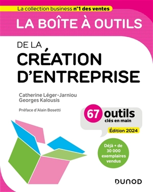 La boîte à outils de la création d'entreprise : 67 outils clés en main - Catherine Léger-Jarniou