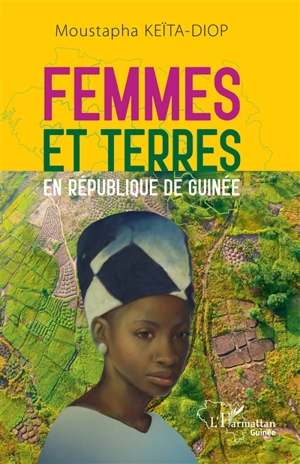 Femmes et terres en République de Guinée - Moustapha Keïta-Diop