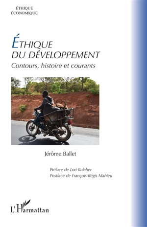 Ethique du développement : contours, histoire et courants - Jérôme Ballet