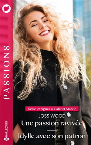 Intrigues à Calcott Manor - Joss Wood