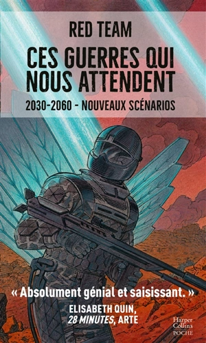 Ces guerres qui nous attendent : 2030-2060. Vol. 2. Nouveaux scénarios - Red team