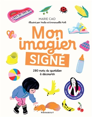 Mon imagier signé : 280 mots du quotidien à découvrir - Marie Cao