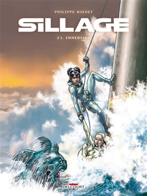 Sillage. Vol. 23. Immersion - Philippe Buchet