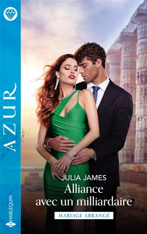 Alliance avec un milliardaire : mariage arrangé - Julia James