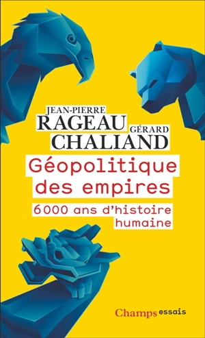 Géopolitique des empires : 6.000 ans d'histoire humaine - Gérard Chaliand