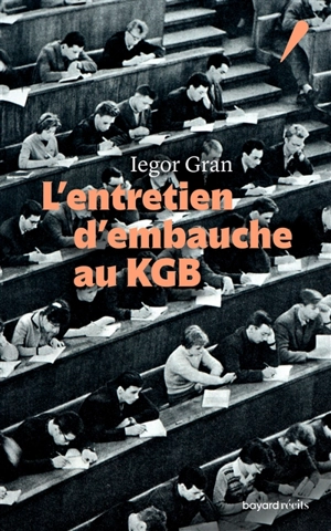 L'entretien d'embauche au KGB - Iegor Gran