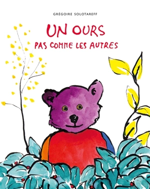 Un ours pas comme les autres - Grégoire Solotareff